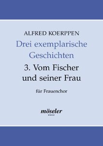 Drei exemplarische Geschichten Nr. 3: Vom Fischer und seiner Frau