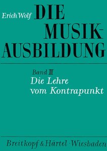 Die Musikausbildung Band 3 Kontrapunkt