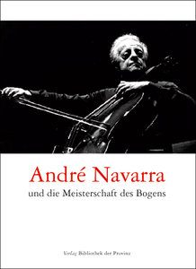 Andre Navarra und die Meisterschaft des Bogens