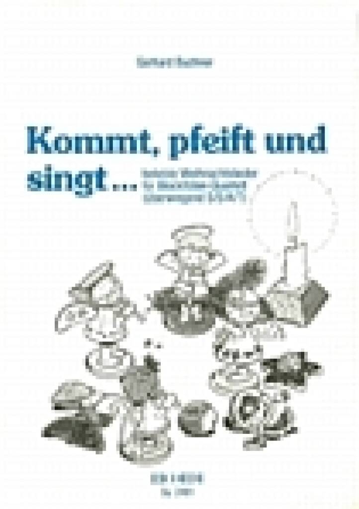 Kommt, pfeift und singt...