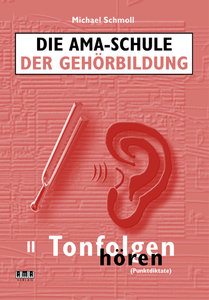 Die AMA Schule der Gehörbildung II