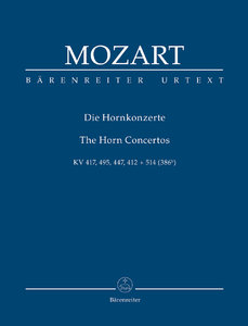 Die Hornkonzerte KV 417, 495, 447, 412 + 514 (386b)
