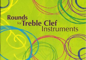 Rounds for Treble Clef Instruments