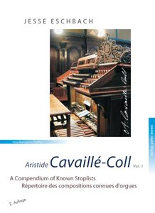 Aristide Cavaille-Coll, Vol. 1
