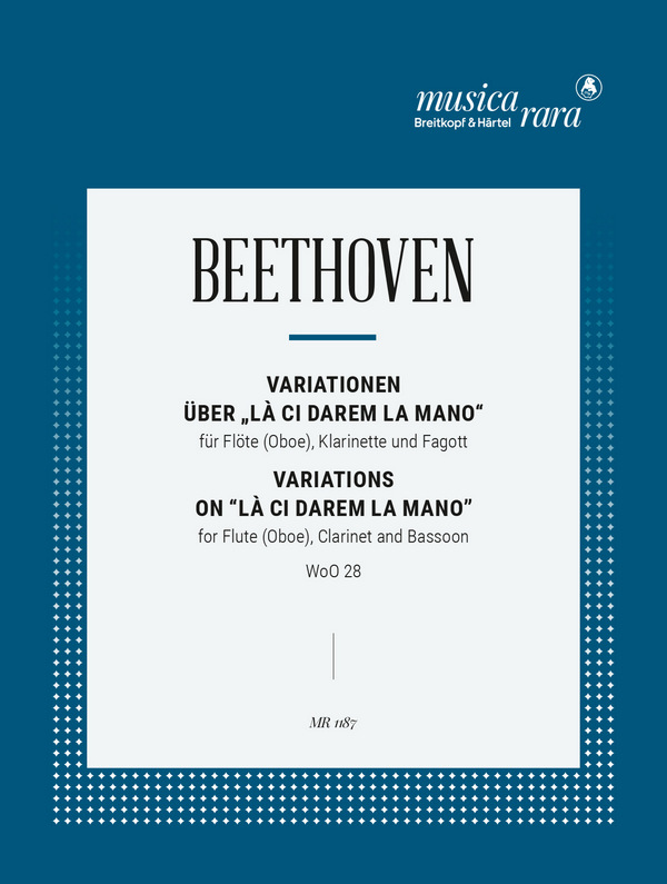 Variationen über Reich mir die Hand, mein Leben (La ci darem la mano) aus Mozarts Don Giovanni WoO 28