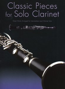 Classic Pieces for Solo Clarinet