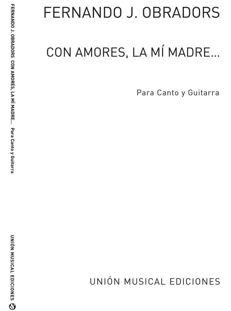Con amores, la mi madre...