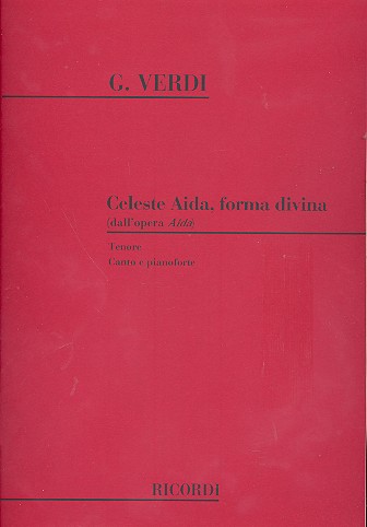 Celeste Aida, forma divina aus "Aida"