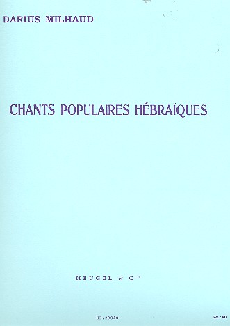 Six Chants populaires hebraiques op. 86