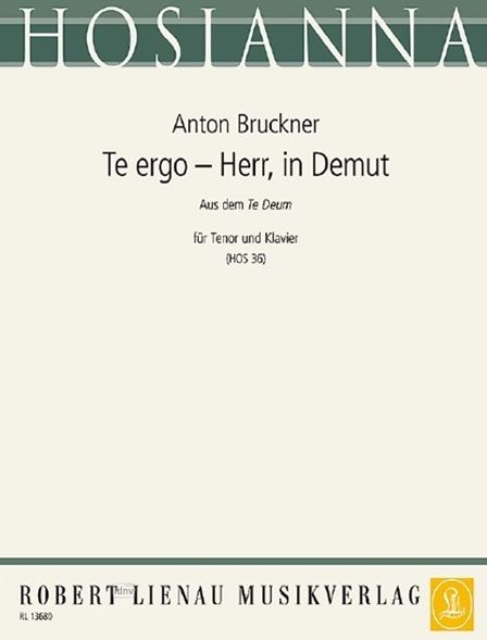 Te ergo / Herr, in Demut