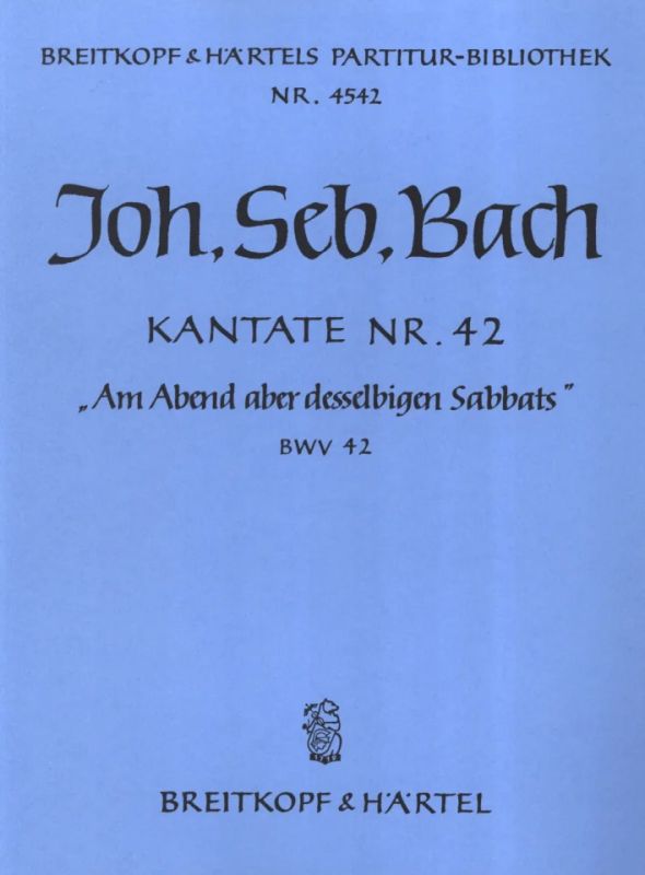 Am Abend aber desselbigen Sabbats, BWV 42