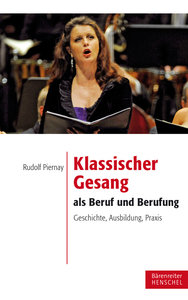 Klassischer Gesang als Beruf und Berufung