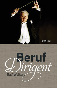 Beruf Dirigent - Ralf Weikert