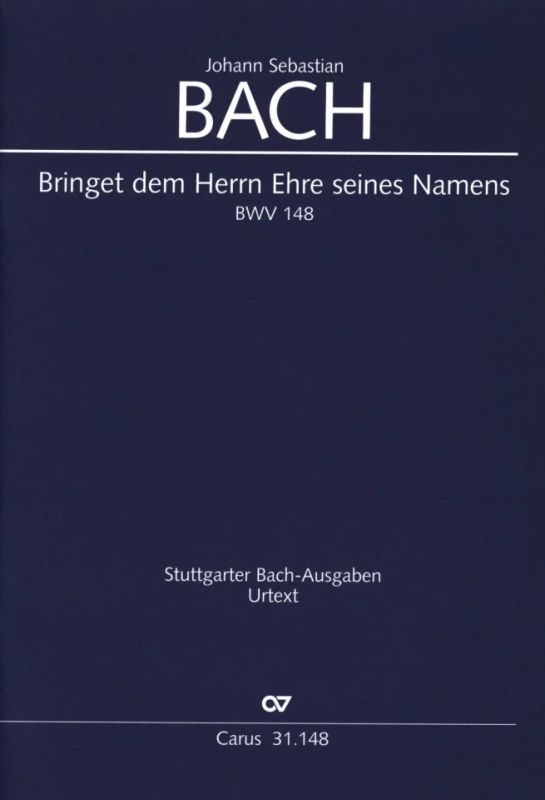 Bringet dem Herrn Ehre seines Namens, BWV 148