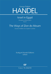 Israel in Egypt, HWV 54 - Teil I = Funeral Anthem for Queen Caroline, HWV 264