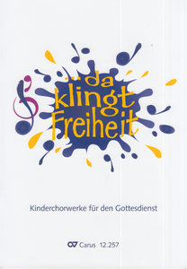 Da klingt Freiheit - Chorheft zum Kinderchortag 2017