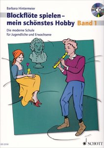 Blockflöte spielen - mein schönstes Hobby Band 1