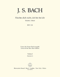 Fürchte dich nicht, ich bin bei dir, BWV 228