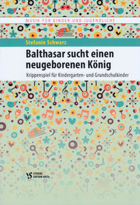 Balthasar sucht einen neugeborenen König