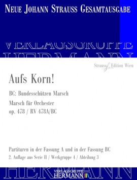 Aufs Korn op. 478 (Fassungen A, B und C)