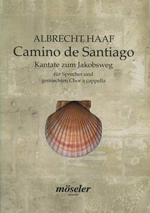 Camino de Santiago - Kantate zum Jakobsweg