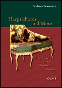 Harpsichords and More Harpsichords - Spinets - Clavichords - Virginals