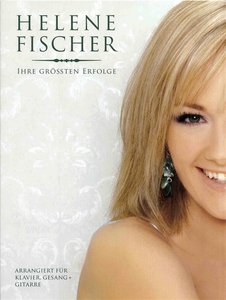 Helene Fischer - Ihre größten Erfolge