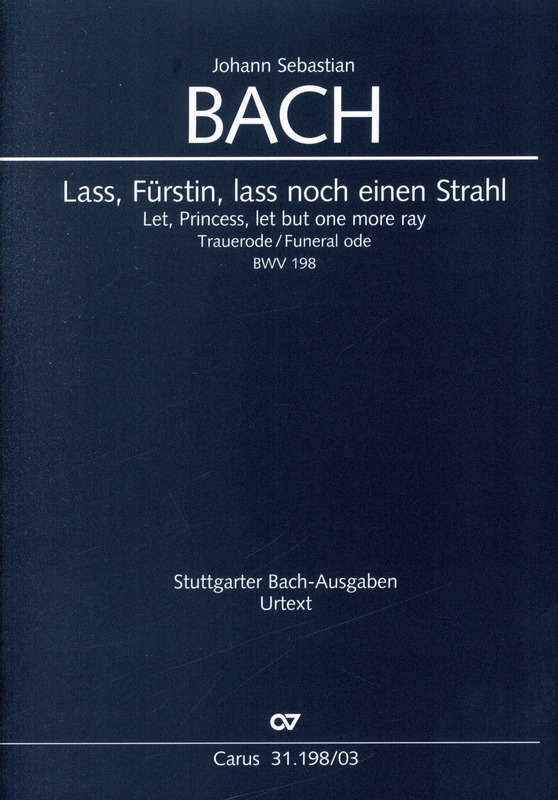 Laß, Fürstin, laß noch einen Strahl, BWV 198