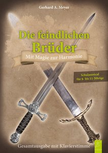 Die feindlichen Brüder - Mit Magie zur Harmonie