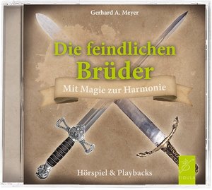 Die feindlichen Brüder - Mit Magie zur Harmonie