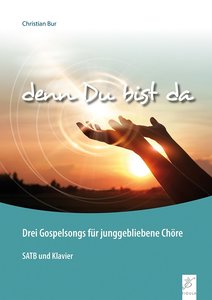 Denn du bist da