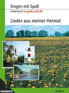 Singen mit Spaß - Lieder aus meiner Heimat