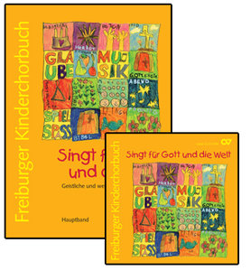 Freiburger Kinderchorbuch : Singt für Gott und die Welt !