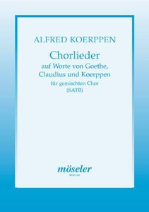 Chorlieder auf Worte von Goethe, Claudius und Koerppen