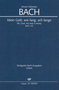 Mein Gott, wie lang, ach lange BWV 155
