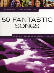 50 Fantastic Songs - Really Easy Piano Collection