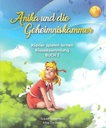 Anika und die Geheimniskammer - Klavierspielen lernen Klassiksammlung Buch 2