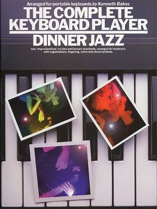 Dinner Jazz - The Complete Keyboard Player