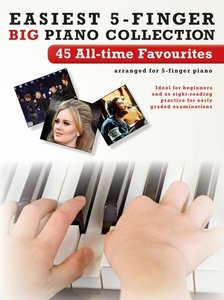 45 All-time Favourites - Easiest 5-Finger BIG Piano Collection