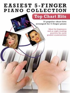 Top Chart Hits - Easiest 5-Finger Piano Collection