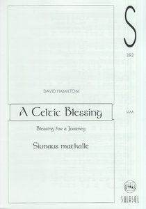 A Celtic Blessing (Blessing for a journey) / Siunaus matkalle