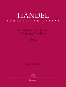 Anthem for the Funeral of Queen Caroline, HWV 264