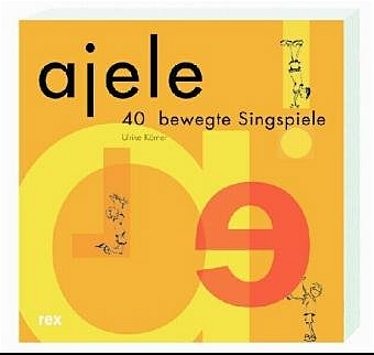 Ajele - 40 bewegte Singspiele