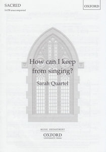 How can I keep from singing?