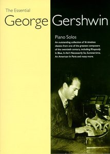 The Essential George Gershwin Piano Solos