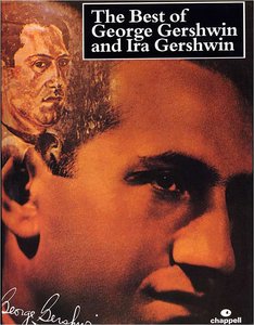 The Best Of George Gershwin and Ira Gershwin
