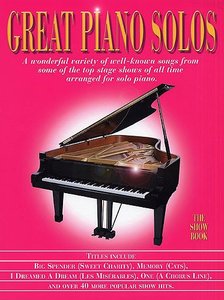 Great Piano Solos - The Show Book