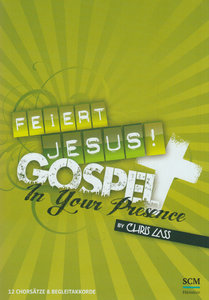 Feiert Jesus! - Gospel - In your presence - Chorausgabe