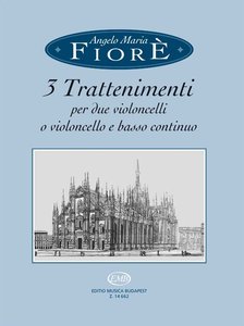 3 Trattenimenti per due Violoncelli o Violoncello e Basso Continuo