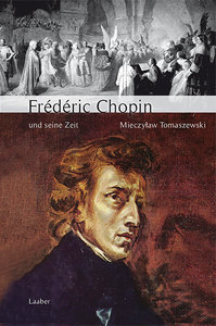 Frederic Chopin und seine Zeit
